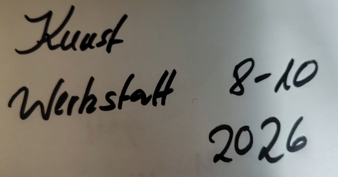 Zettel mit Aufschrift Kunst Werkstatt 8-10 2026